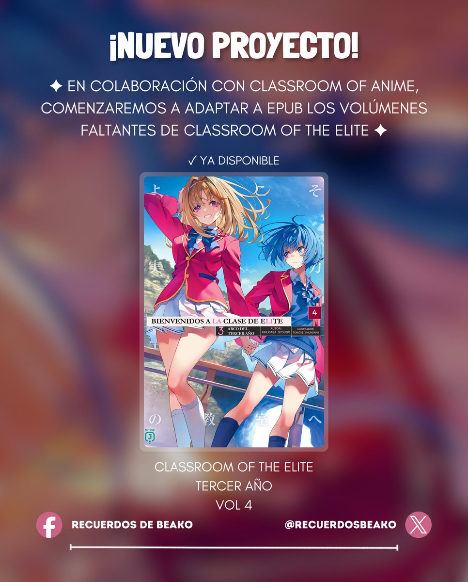 Recuerdosbeako's tweet photo. ¡Nuevo proyecto!

En colaboración con Classroom 𝒐𝒇 𝑨𝒏𝒊𝒎𝒆, adaptaremos a EPUB los volúmenes faltantes de Classroom of the Elite.

Comenzamos con el Vol. 4 del Tercer Año, ¡ya disponible!
📁 https://t.co/uuxyuggHVO

Apóyalos en:
🔷 https://t.co/z0f5av84eW https://t.co/8LmvAfwikx