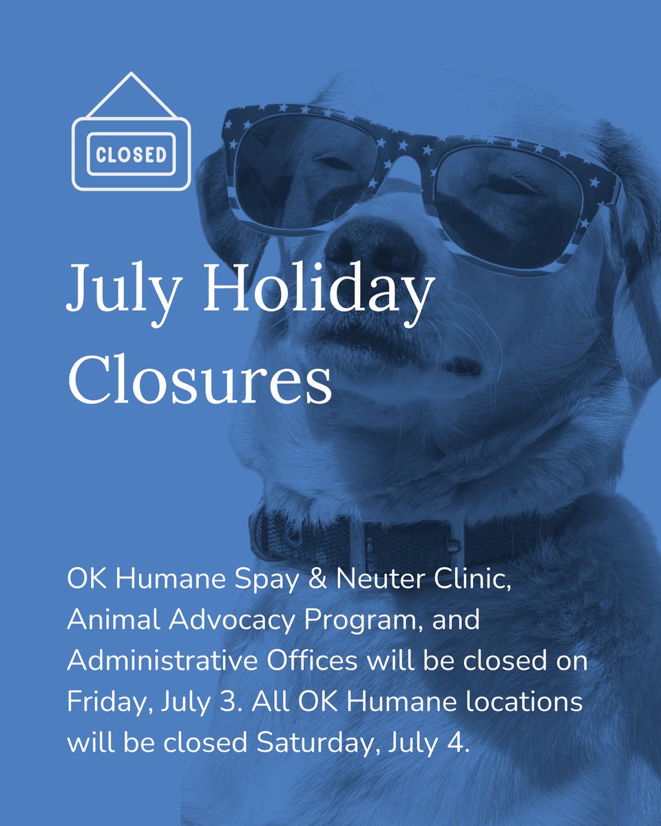 okhumane's tweet photo. OK Humane Spay &amp; Neuter Clinic, Animal Advocacy Program, and Administrative Offices will be closed on Friday, July 3rd. All OK Humane locations will be closed Saturday, July 4th. Stay safe this holiday! 🎆 https://t.co/tRfiuk4mCw