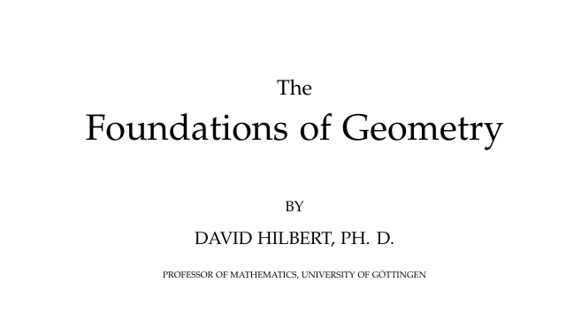 Riazi_Cafe_en's tweet photo. "The Foundations of Geometry" 
by David Hilbert  

Introduces "Hilbert's axioms" which are a set of 20 assumptions proposed by David Hilbert in 1899 as the foundation for a modern treatment of Euclidean geometry.  

PDF: https://t.co/U2hqqS23Om
Wikipedia: https://t.co/8cml3YPMwJ https://t.co/o9ffEny5KA