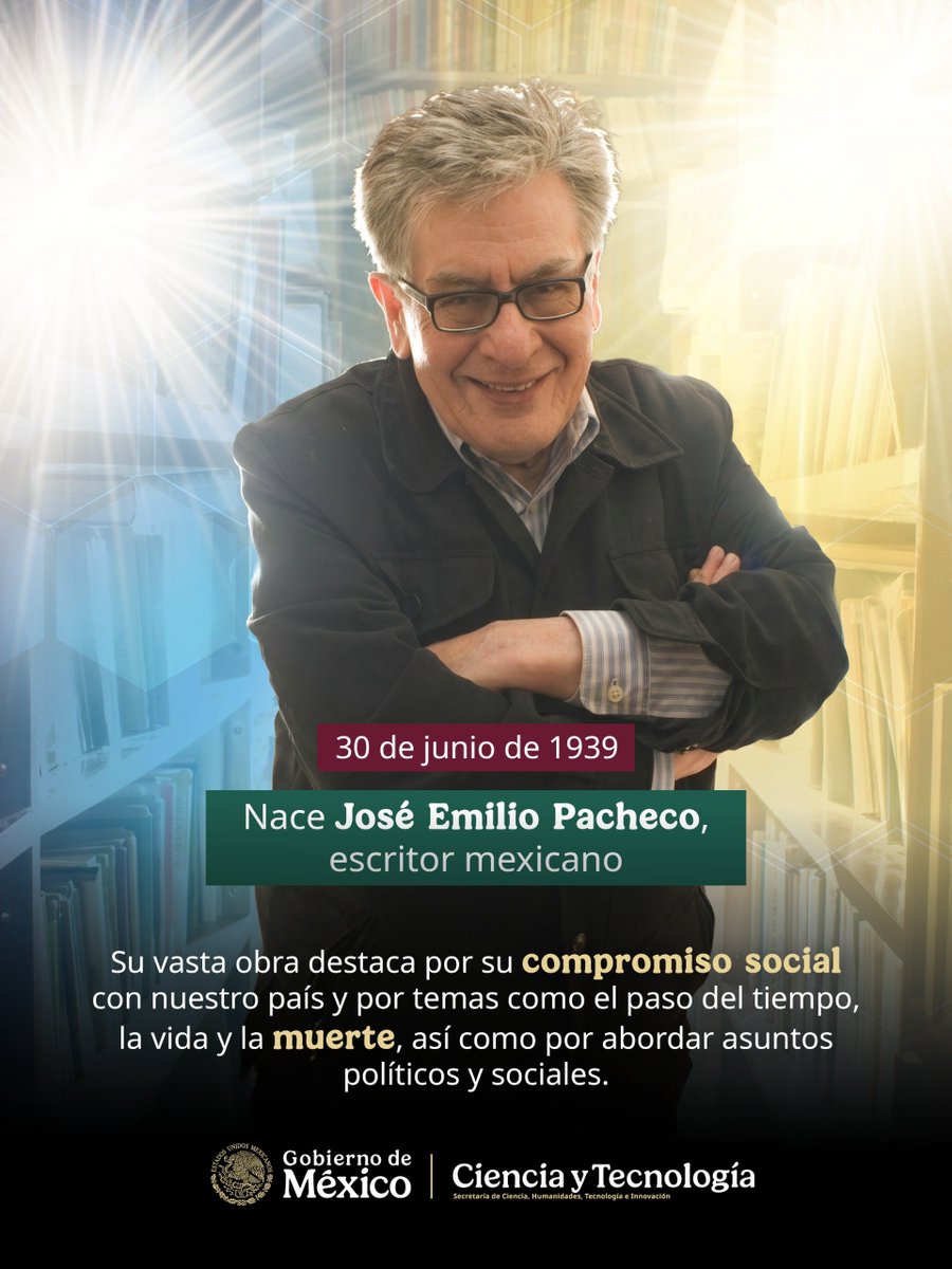 Secihti_Mx's tweet photo. 🖋️En el natalicio de José Emilio Pacheco, recordamos a uno de los grandes escritores mexicanos del siglo XX. Poeta, ensayista y narrador, su obra contribuyó a enriquecer las letras hispanoamericanas y a fortalecer la reflexión sobre la memoria, la historia y la condición humana. https://t.co/ce5d5K3lIT