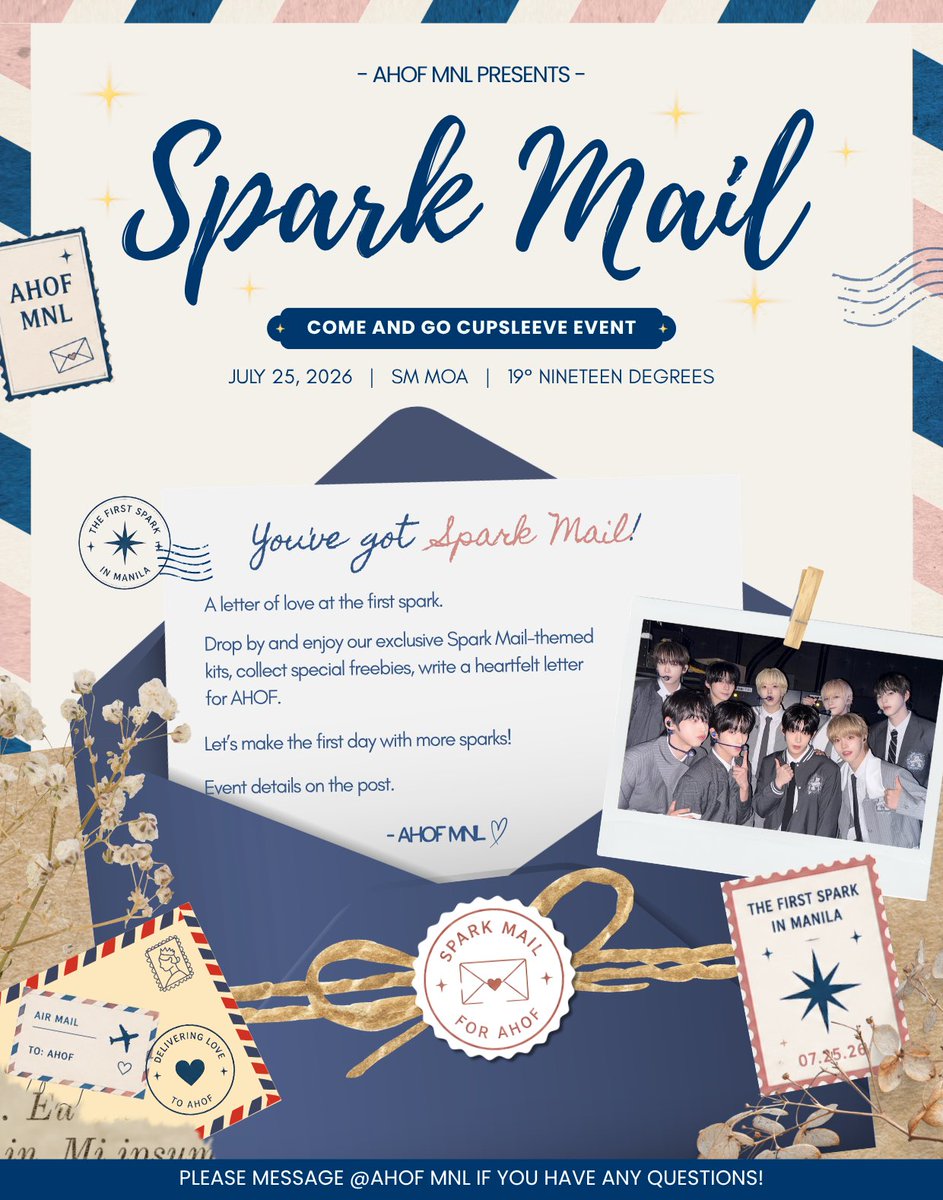 AHOFMNL's tweet photo. 📮💙 YOU'VE GOT SPARK MAIL! 💙📮

Before the lights go up...
Before the music begins...
Before we experience our very first spark together...

Let's celebrate how far we've come—and send our love to AHOF before THE FIRST SPARK in Manila. ✨

@AHOFMNL warmly invites every FOHA to our special Come & Go Cupsleeve Event!

📮 𝓢𝓹𝓪𝓻𝓴 𝓜𝓪𝓲𝓵 ✨

Celebrates AHOF's 1st Anniversary and 2026 AHOF 1ST TOUR: THE FIRST SPARK in Manila, Spark Mail is our way of looking back on the memories we've shared and welcoming the exciting journey ahead.

Event Details
📍 Venue: 19° Nineteen Degrees, SM Mall of Asia
📅 Date: July 25, 2026
🕚 Time: 11:00 AM – 4:00 PM
👥 Maximum Capacity: 50 Participants

💌 Registration is NOW OPEN!
To help us prepare enough kits, registration is required.

🔗 Registration Form: https://t.co/FoOD3GU1Bb

Please note:
☕ Participants must purchase at least one (1) drink and one (1) food item from 19° Nineteen Degrees to claim their event kit.
🎁 The first 10 registrants will receive an exclusive Early Bird Surprise Gift!
📦 Event kits are limited and will be distributed while supplies last.

Let's make this anniversary—and our first spark in Manila—a memory to treasure together. 💙✨

We'll be revealing our kit very soon!

See you at Spark Mail! 📮
