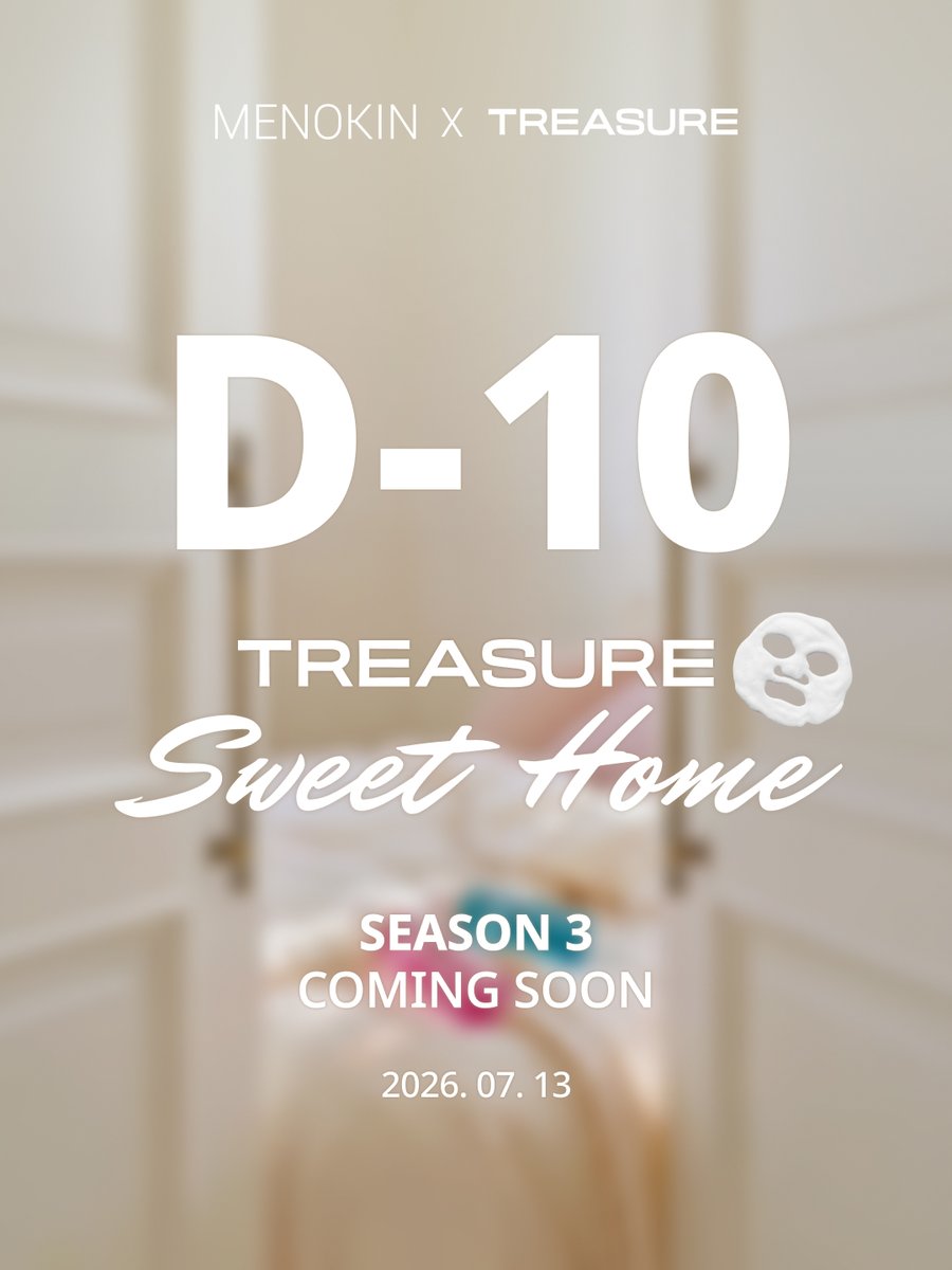 Menokin_japan's tweet photo. [𝐌𝐄𝐍𝐎𝐊𝐈𝐍 𝐗 𝐓𝐑𝐄𝐀𝐒𝐔𝐑𝐄 𝐒𝐞𝐚𝐬𝐨𝐧 𝟑]

ステージの裏側、TREASUREが一番リラックスできる時間。
彼らだけの特別な空間へあなたをご招待します。💌

𝐒𝐞𝐚𝐬𝐨𝐧 𝟑. 𝐓𝐑𝐄𝐀𝐒𝐔𝐑𝐄'𝐬 𝐒𝐰𝐞𝐞𝐭 𝐇𝐨𝐦𝐞

𝐂𝐎𝐌𝐈𝐍𝐆 𝐒𝐎𝐎𝐍
𝟐𝟎𝟐𝟔. 𝟎𝟕. 𝟏𝟑

#MENOKIN #TREASURE #メノキン #トレジャー #泡パック