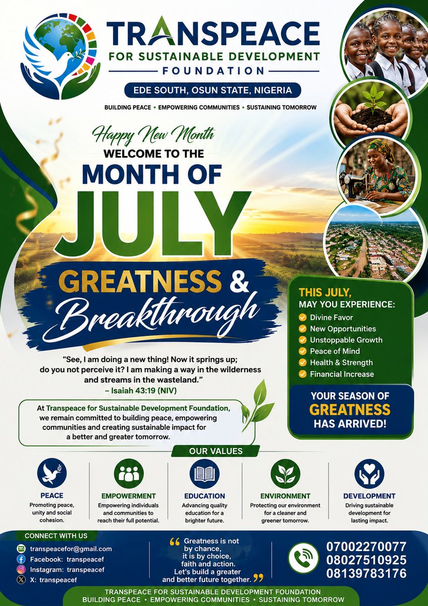 transpeacef's tweet photo. July 2026 Theme
"Greatness Begins with Purpose. Breakthrough Comes Through Action."
#HappyNewMonth #July2026 #MonthOfGreatness #MonthOfBreakthrough #TranspeaceFoundation #BuildingPeace #EmpoweringCommunities #SustainingTomorrow #CommunityDevelopment #YouthEmpowerment #Peace https://t.co/UgDxRKVi8j