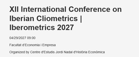rmn_mz's tweet photo. 📢Call for Papers!
🎙️ XII International Conference on Iberian Cliometrics (Iberometrics 2027) — Barcelona, 29–30 April 2027
⏩If interested, submit a 500–700–word abstract by 20 November 2026  
👉For more details: https://t.co/PV0D7nbyNt https://t.co/GQUitvAiKM