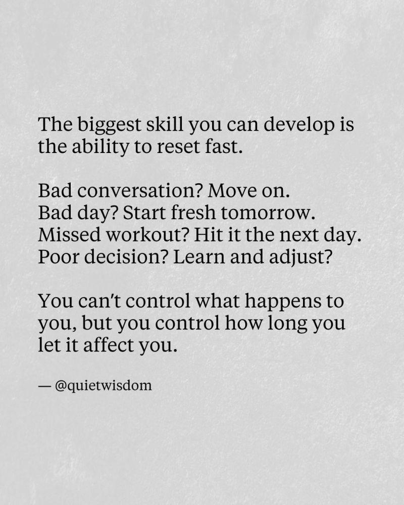 CuriousMindsHub's tweet photo. The biggest skill you can develop is the ability to reset fast. https://t.co/R2KSHaPjZ8