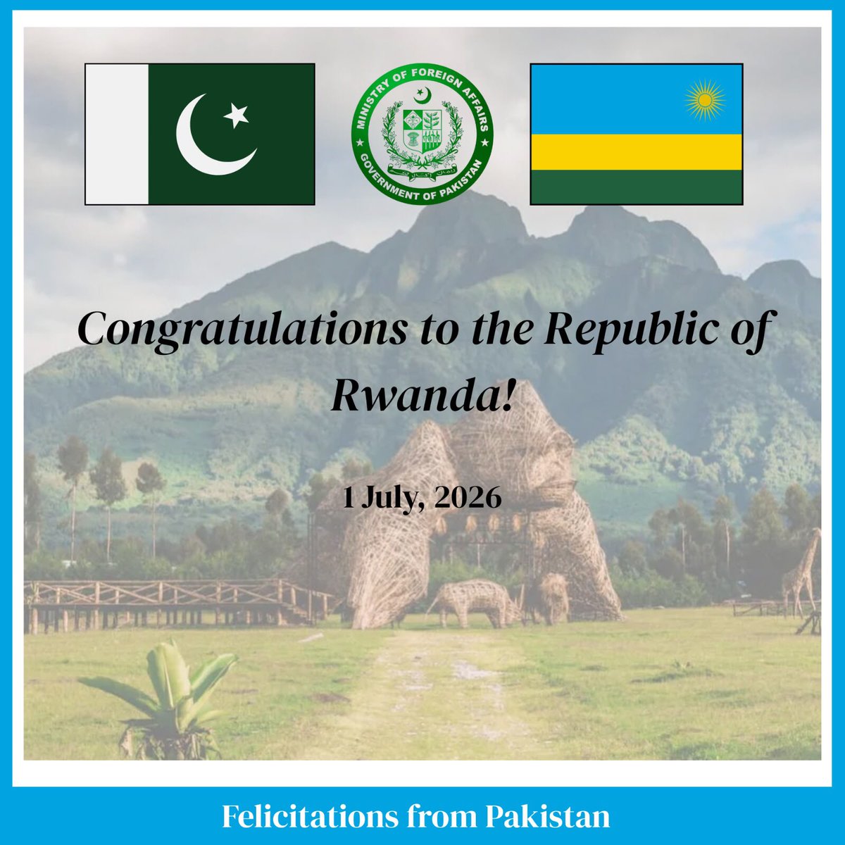 ForeignOfficePk's tweet photo. 🇵🇰🤝🇷🇼 Pakistan extends its heartiest felicitations to the Government and people of the Republic of Rwanda.

Happy Independence Day🇷🇼!

@RwandaMFA
@PakinRwanda https://t.co/oOjTNJ6O6k