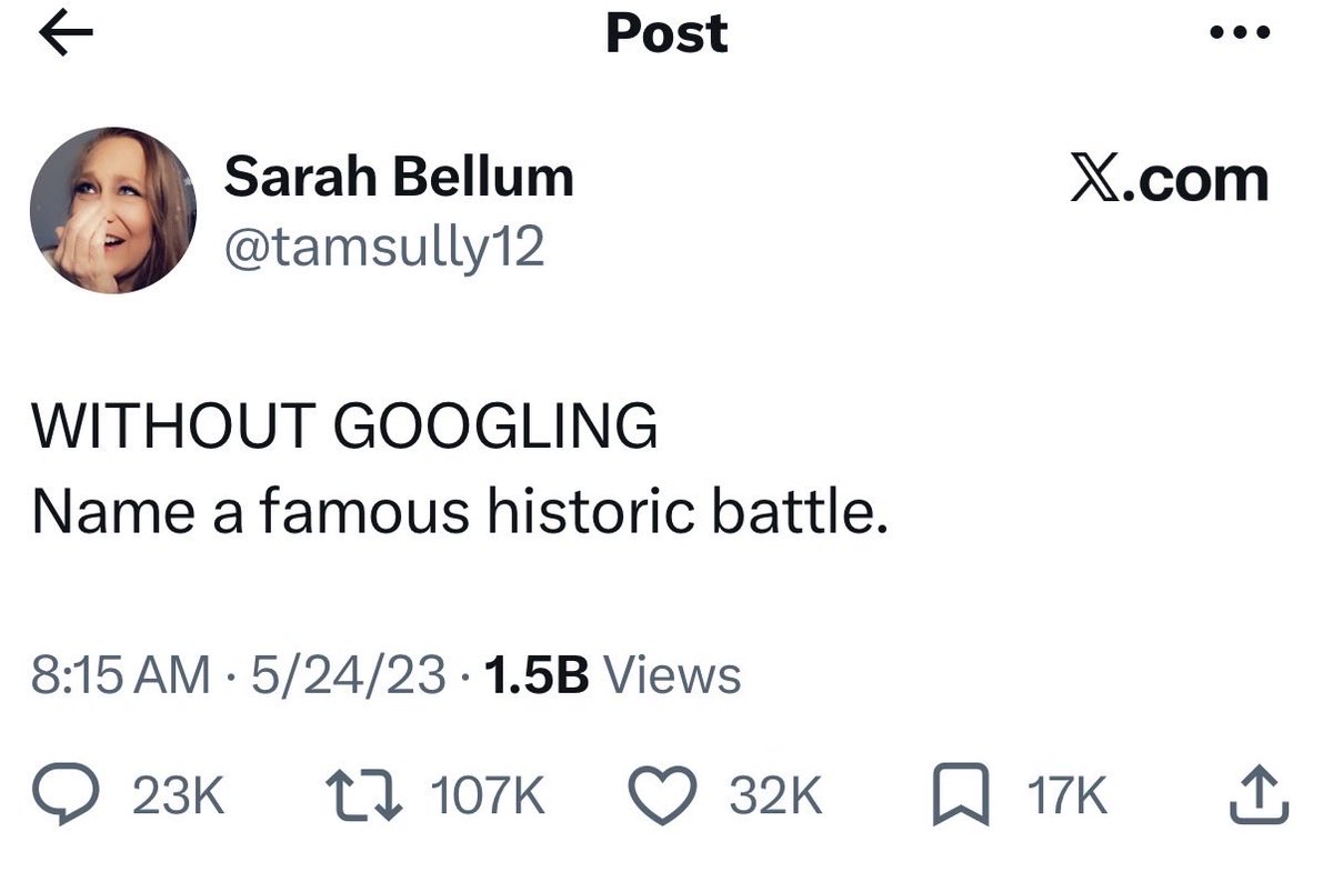 RevivedThoughts's tweet photo. This is apparently the most viewed post of all time on X. 

Also, I can name several historic battles! Battle of Helm's Deep, Battle of Hoth, and Battle of Beruna. 

Just 3 for starters! https://t.co/zwB1FiGnn8