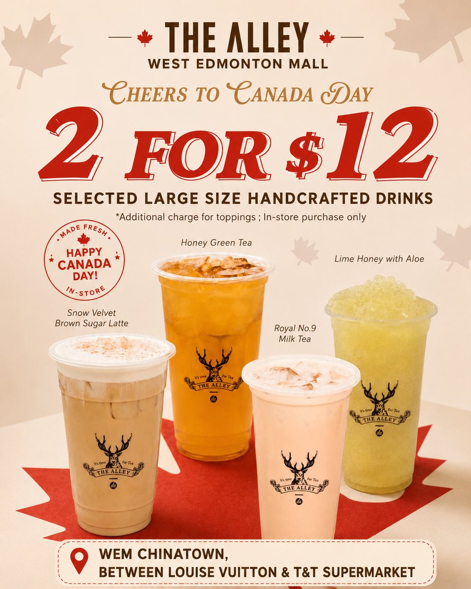 EdmontonTwitte's tweet photo. Celebrate Canada Day with The Alley!
Grab 2 selected large handcrafted drinks for just $12!
📍The Alley West Edmonton Mall
WEM Chinatown, between Louis Vuitton & T&T Supermarket.
Limited time only—bring a friend and sip into the celebration!
#CanadaDay #TheAlley #WEM #Edmonton https://t.co/5E3adCNuMR
