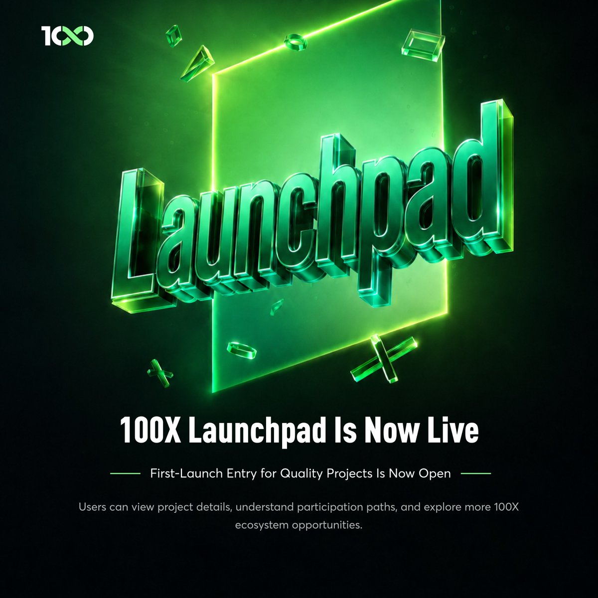 100XGlobal's tweet photo. 🚀 100X Launchpad Is Officially Live

The first-launch entry for quality new projects is now open.

New projects, new entry, new ecosystem.
Enter Launchpad now and discover more possibilities 👀 https://t.co/hiaOWSSLls