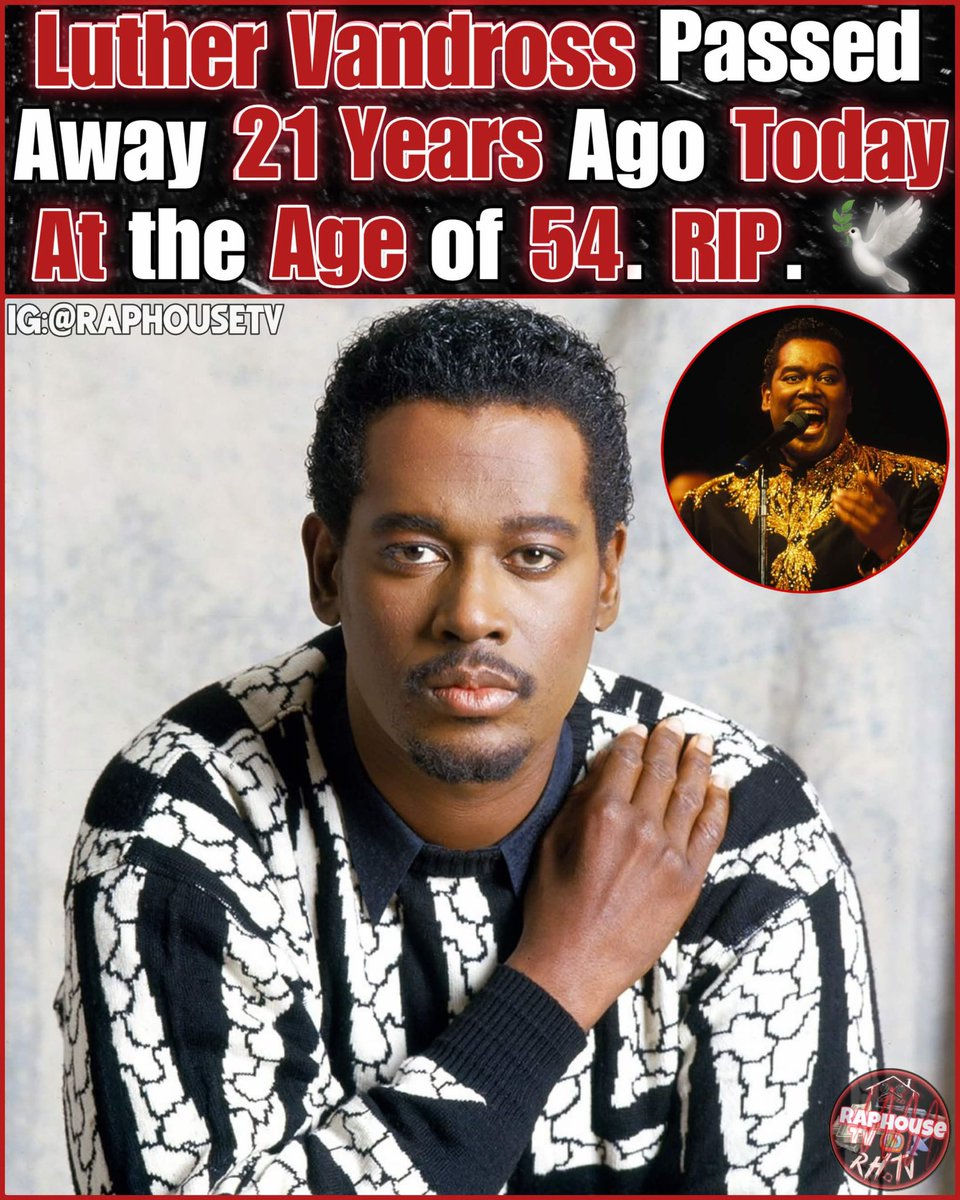 raphousetv2's tweet photo. Luther Vandross Passed Away 21 Years Ago Today at the Age of 54. RIP. 🕊️💔 https://t.co/N2yAZJh7ON