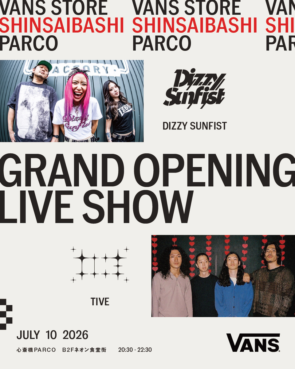 _Dizzy_Sunfist_'s tweet photo. 【LIVE情報】
2026/07/10(FRI) 20:30〜22:30
Vans Store Shinsaibashi PARCO Grand Opening Live Show出演決定!!

心斎橋PARCO B2F 
ネオン食堂街  TANK酒場横 特設ライブエリア

入場無料/事前受付制（当日店頭にて先着順で受付)

#DizzySunfist https://t.co/cDcwxfv85R