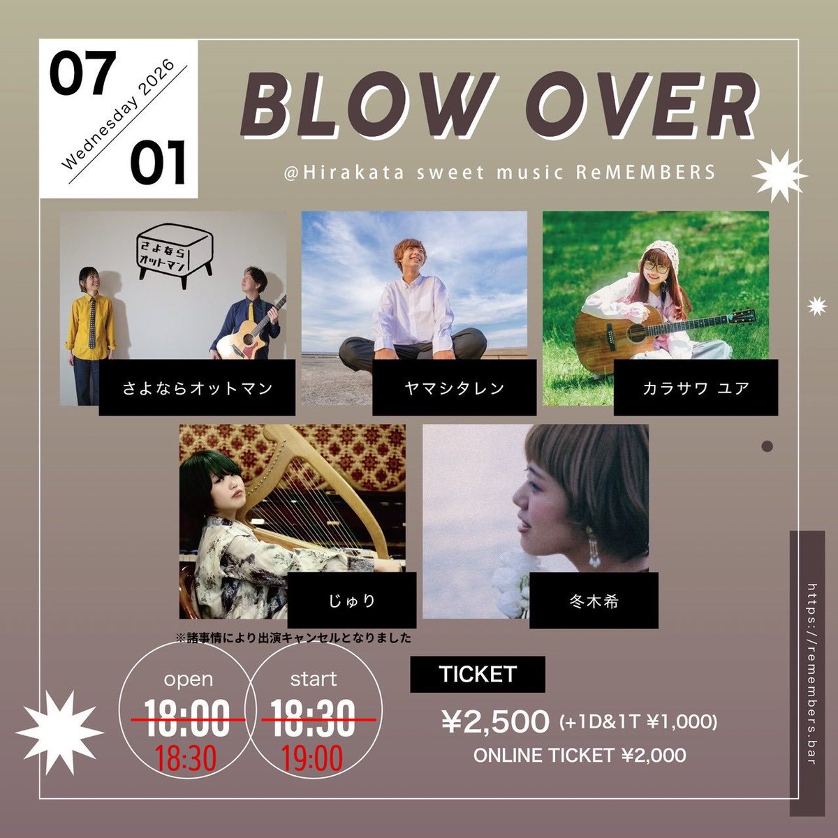 RemembersSweet's tweet photo. 【🎥本日🎤】

♫7/1(水)
『BLOW OVER』

🕰️OP 18:30/ST 19:00
🎫TICKET ¥2500(+1D&amp;1T ¥1000)

出演：
ヤマシタレン
冬木希
カラサワユア
さよならオットマン

※出演を予定しておりました、じゅりは諸事情により出演キャンセルとなりました。
それに伴いまして、OP/STの時間を変更しております🙇‍♀️
↓ https://t.co/tApH0oiGcN