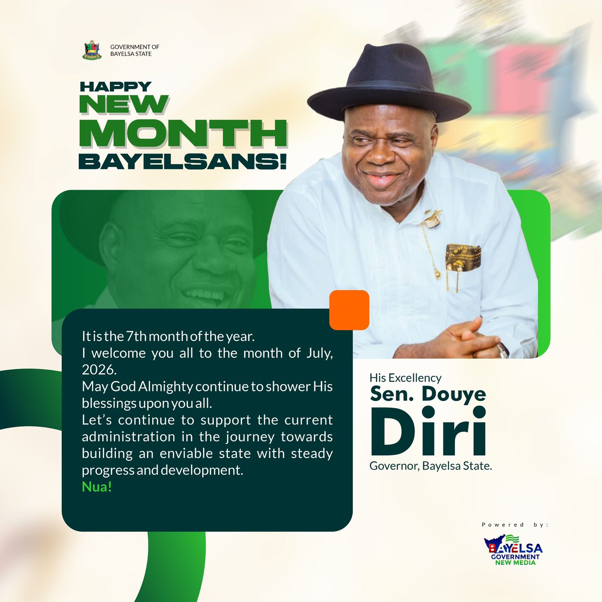 govdouyediri's tweet photo. Happy New Month Bayelsans!

It is the 7th month of the year.

I welcome you all to the month of July, 2026.

May God Almighty continue to shower His blessings upon you all.

Let’s continue to support the current administration in the journey towards building an enviable state with steady progress and development.  Nua!