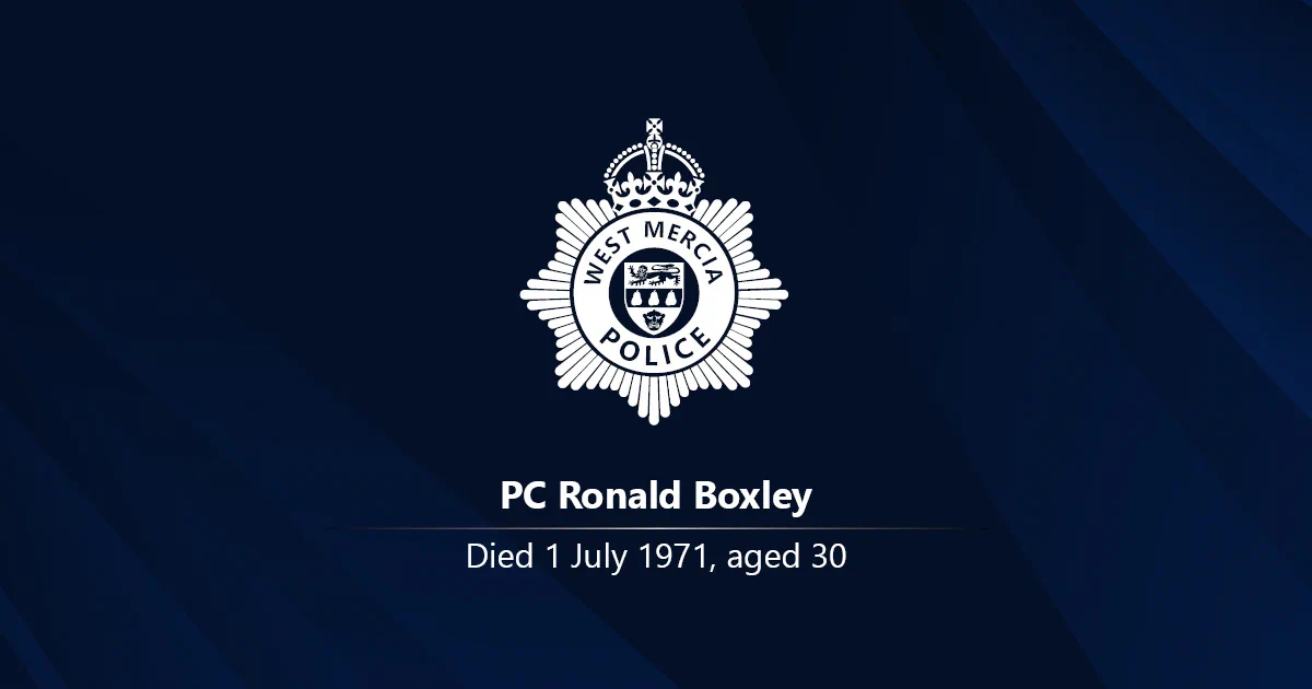 White West Mercia Police crest on a dark background with the name PC Ronald Boxley and the words: Died 1 July 1971, aged 30