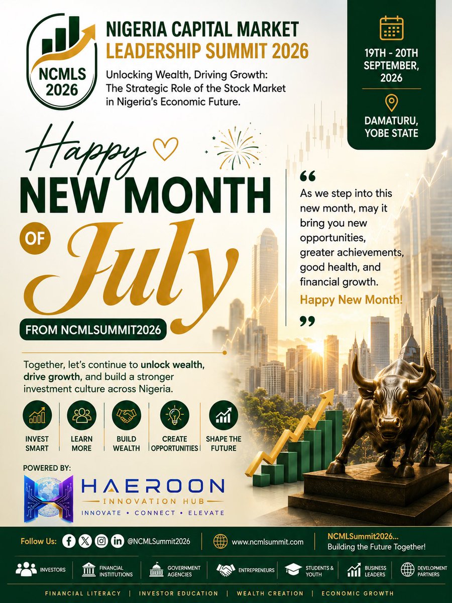 NCMLSummit2026's tweet photo. Happy New Month!
Welcome to July a new month filled with fresh opportunities, growth, and greater possibilities.

As we count down to the Nigeria Capital Market Leadership Summit 2026 (NCMLSummit2026), we remain committed to promoting financial literacy, investment awareness, and economic growth across Nigeria.

May this month bring progress, prosperity, and success to you and your family.

Together, let’s unlock wealth and drive growth.

NCMLSummit2026