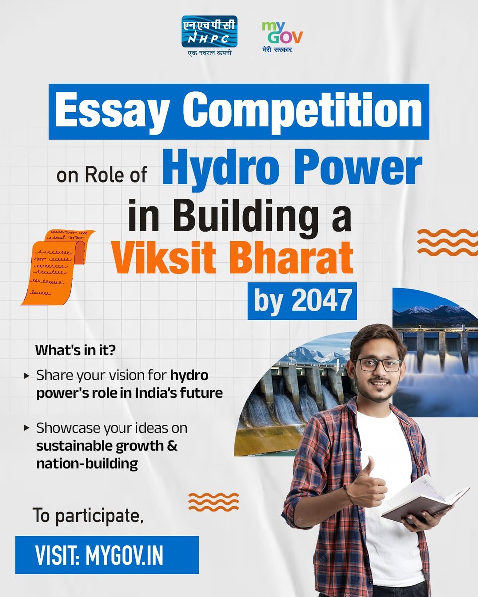 mygovindia's tweet photo. Write Ideas Shape India's Tomorrow!

Contribute your thoughts in the Essay Competition on the Role of Hydro Power in Building a Viksit Bharat by 2047 on #MyGov. Highlight how hydropower can accelerate sustainable growth, strengthen India's clean energy future, and help realise the vision of a developed India by 2047.

Visit: https://t.co/p9QBFcOLmm 

#NewIndia 
#ViksitBharat 
@nhpcltd