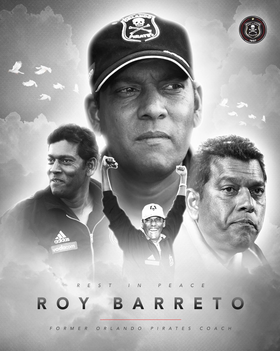 orlandopirates's tweet photo. @orlandopirates is saddened by the passing of our former Coach, Roy Barreto.

His contribution to the history and success of the club will forever be remembered. 

We extend our heartfelt condolences to his family, friends, and the entire football fraternity during this difficult time.

May his soul rest in peace. 🕊️ 

⚫⚪🔴⭐
#OrlandoPirates
#OnceAlways