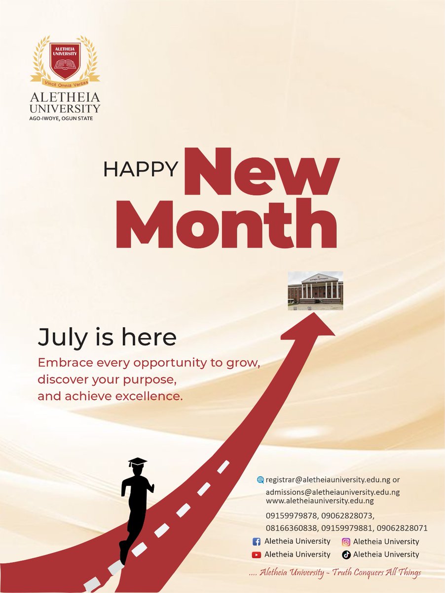 uni_aletheia's tweet photo. As we step into the month of July, may every challenge become an opportunity, every effort yield remarkable results, and every dream move closer to reality.

At Aletheia University, we remain committed to nurturing excellence, inspiring innovation, and shaping leaders of integrity. 

Let this new month be filled with renewed hope, academic success, personal growth, and limitless possibilities.

May July bring you wisdom to learn, courage to lead, and grace to excel.

Welcome to a month of greater achievements!

Happy New Month from the Management, Staff, and Students of Aletheia University.

...Aletheia University - Truth Conquers All Things

#HappyNewMonth #WelcomeJuly #July2026 #AletheiaUniversity #TruthConquersAllThings #AcademicExcellence #Innovation #Leadership #Integrity #HigherEducation #FutureLeaders #StudyInNigeria #UniversityLife #EducationForImpact #ExcellenceAlways