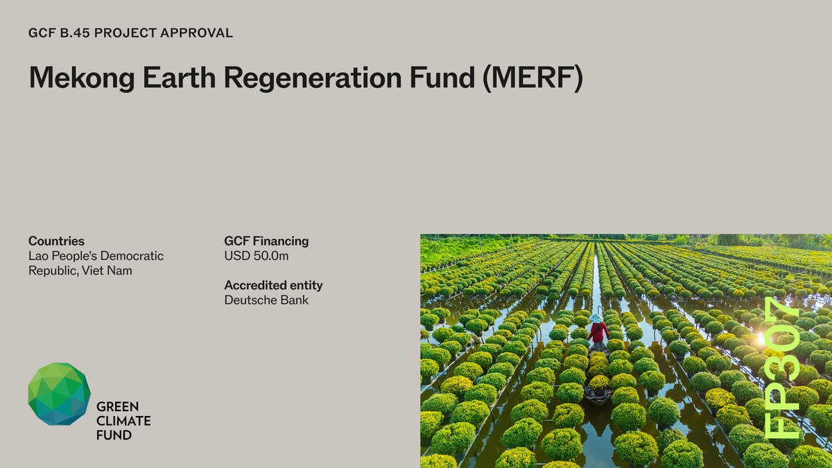 theGCF's tweet photo. GCF Board #GCFB45 approved #adaptation #mitigation project FP307 with @DeutscheBank to catalyse private sector blended equity investments in scalable agroforestry companies for climate-resilient and low-emission land use in Lao PDR and Viet Nam. https://t.co/xfWicgkay9 https://t.co/VmyDtfFvfg