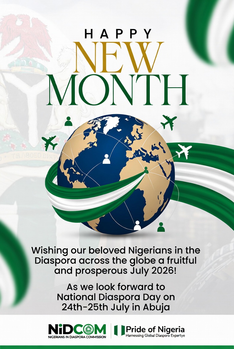 nidcom_gov's tweet photo. Happy New Month, Dear Diaspora
We wish our beloved Nigerians across the globe a fruitful and prosperous July 2026.
As we look forward to National Diaspora Day on 24th–25th July in Abuja.
Your partnership remains key to Nigeria’s progress.
#HappyNewMonth #NiDCOM #DiasporaDay2026 #PrideOfNigeria #ProudlyNigerian