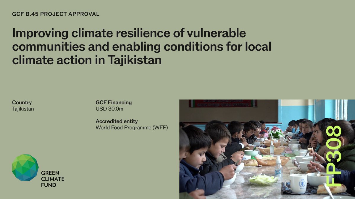 theGCF's tweet photo. GCF Board #GCFB45 approved #adaptation project FP308 with @WFP to improve climate resilience, food security, &amp; nutrition of vulnerable communities in Tajikistan through locally led adaptation, climate services, water management, &amp; resilient livelihoods. https://t.co/uvTUk8mZsp https://t.co/MqJDUJDROn
