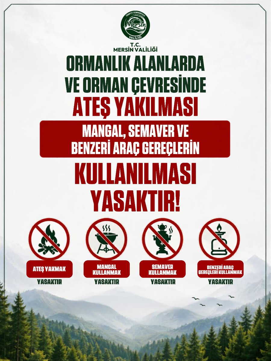 MersinValiligi's tweet photo. Yaz aylarında artan sıcaklıklar, düşük nem oranı ve kuvvetli rüzgârlar nedeniyle orman yangını riski en üst seviyeye çıkmaktadır. Bu nedenle, ormanlarımızı korumak ve vatandaşlarımızın can ve mal güvenliğini sağlamak amacıyla ilimiz genelinde gerekli tedbirler uygulanmaktadır.

🚫 Bu kapsamda, ormanlık alanlarda ve orman çevresinde;
Ateş yakılması,
Mangal kullanılması,
Semaver kullanılması,
Yangına neden olabilecek benzeri araç ve gereçlerin kullanılması yasaktır.

Lütfen kurallara titizlikle uyalım.

✅ Ateş yakmayalım.
✅ Yangına sebep olabilecek davranışlardan kaçınalım.
✅ Çevremizi temiz tutalım.
✅ Duman veya yangın fark ettiğimizde vakit kaybetmeden 112 Acil Çağrı Merkezi'ni arayalım.

🌲 Bir anlık ihmal, yılların emeğini yok edebilir.

Yeşili Koru, Geleceği Koru.

#OrmanlarımızıKoruyalım 
#112AcilÇağrı
#Mersin