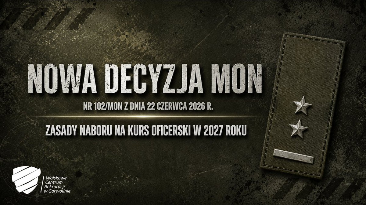 WCRGarwolin's tweet photo. 📢 MON opublikował Decyzję Nr 102/MON z 22.06.2026 r., określającą limity przyjęć na kurs oficerski w 2027 roku.
📄 Sprawdź liczbę miejsc i zasady naboru oraz rozpocznij przygotowania do rekrutacji.
Szczegóły: https://t.co/OOoojkJdhg⁠� https://t.co/VNizOsOExX