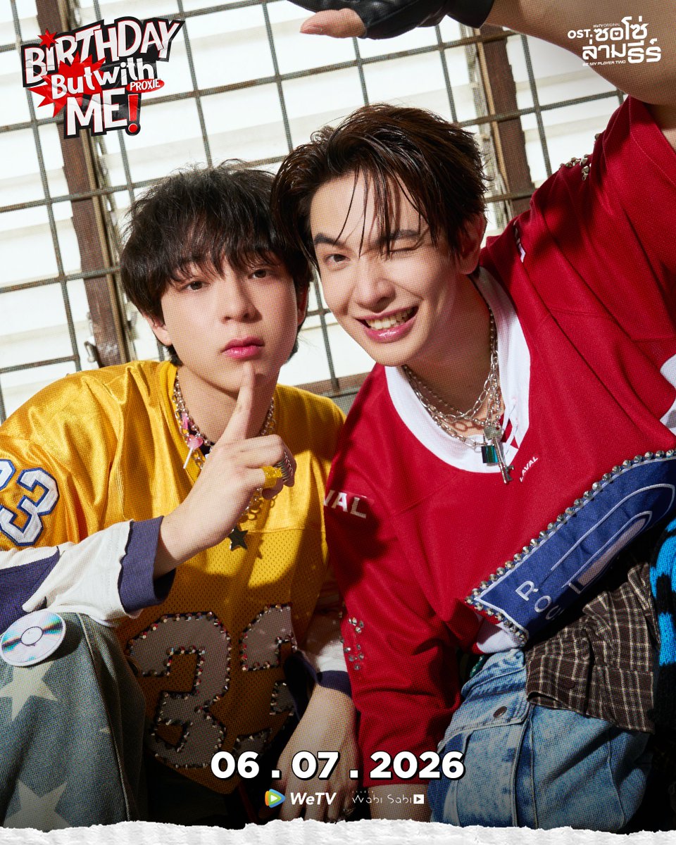 WeTVThailand's tweet photo. MAXKYBAS | KEY VISUAL

'Birthday But With Me' by #PROXIEth
OST. ซอโซ่ล่ามธีร์ Be My Player Two

OFFICIAL MUSIC VIDEO on
⏰ 06.07.2026 | 6PM (GMT+7)
📍 YouTube: WeTV Original
--------------------
WeTV Original "ซอโซ่ล่ามธีร์ Be My Player Two"
เริ่มตอนแรก 16 กรกฎาคมนี้
📌 ดูเวอร์ชัน UNCUT ได้ที่ WeTV ที่เดียวเท่านั้น
🗓️ ทุกวันพฤหัสบดี เวลา 20:00 น.
🔗 https://t.co/LhRc5uhDON

#ซอโซ่ล่ามธีร์ #BeMyPlayerTwo
#WeTVth #WeTVOriginal
#studiowabisabi
