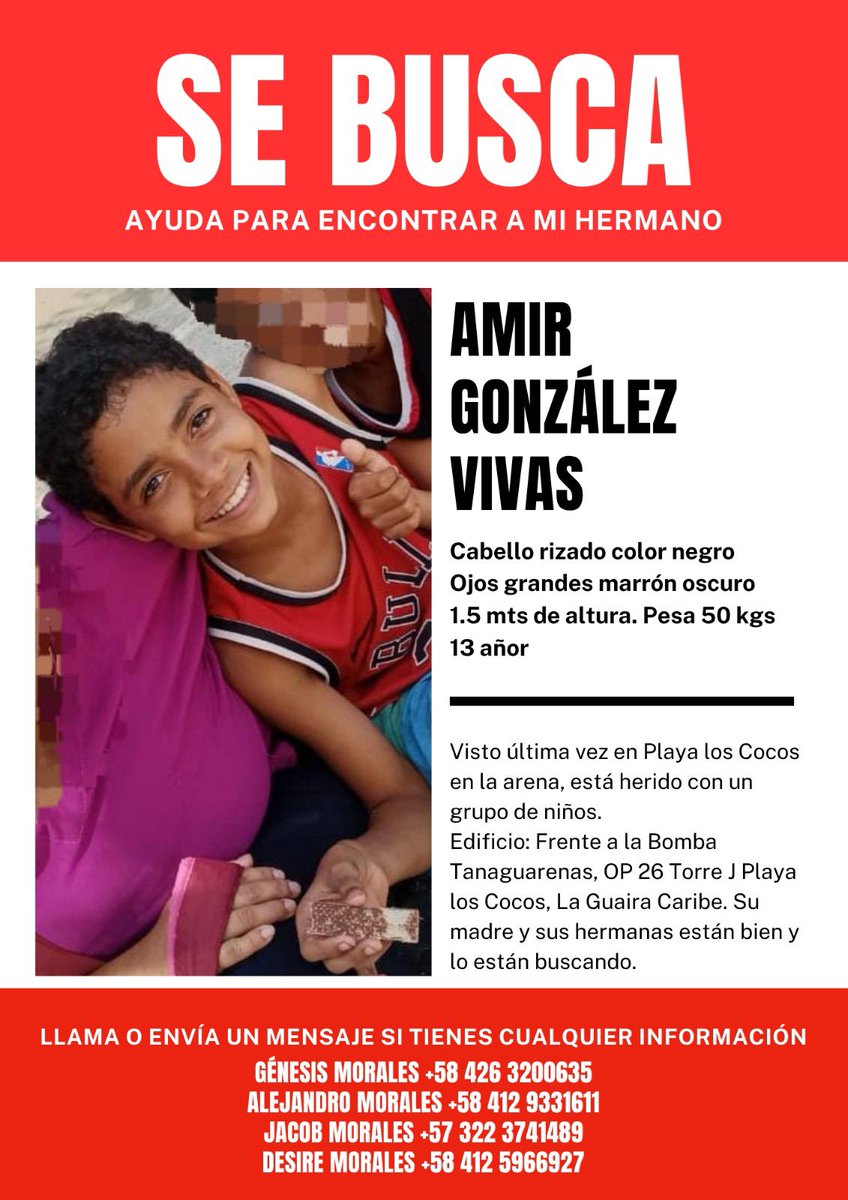 Perezmaryuli's tweet photo. @Mr_Civico @SecRubio @nayibbukele @cristiancrespoj @ChacoCma @GastonLevar Por favor, estamos buscando a AMIR GONZÁLEZ!!! Última vez visto en playa los cocos, comentan que el junto a otros niños y un grupo fueron llevados a Caracas y no hemos podido encontrarlo!!!! https://t.co/SFJRE7pkXv