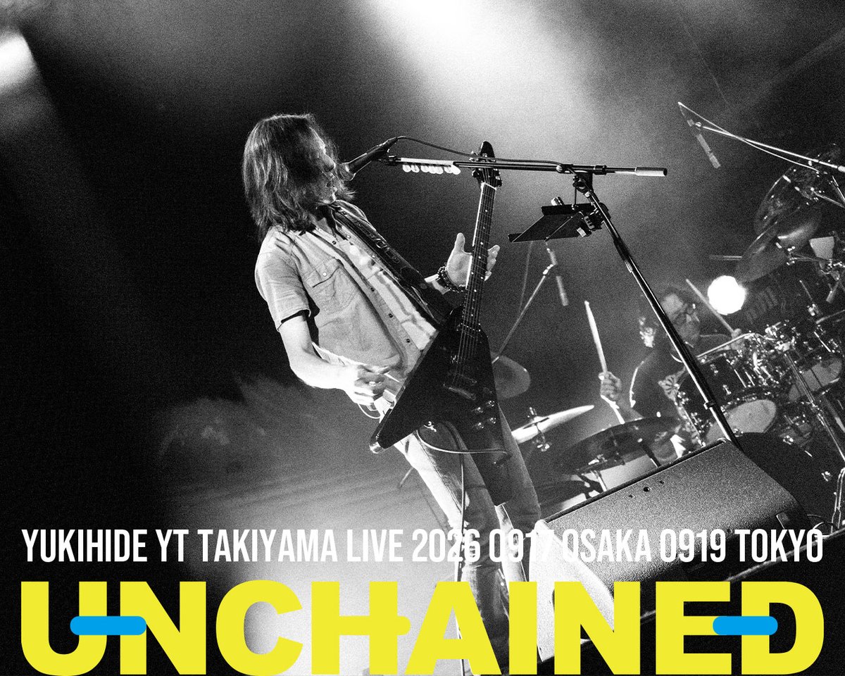 🎸YUKIHIDE “YT” TAKIYAMA LIVE 2026 UNCHAINED⛓️ 9月19日 （土