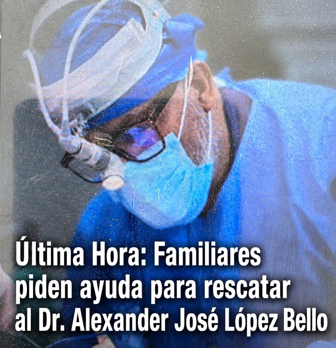 paolucci40's tweet photo. ÚLTIMA HORA
Familiares piden ayuda urgente para rescatar al Dr. Alexander José López Bello
Sus pertenencias fueron halladas en la residencia Tamiami. La familia afirma que permanece atrapado junto a otras tres personas https://t.co/tzJ9XEe3Sf