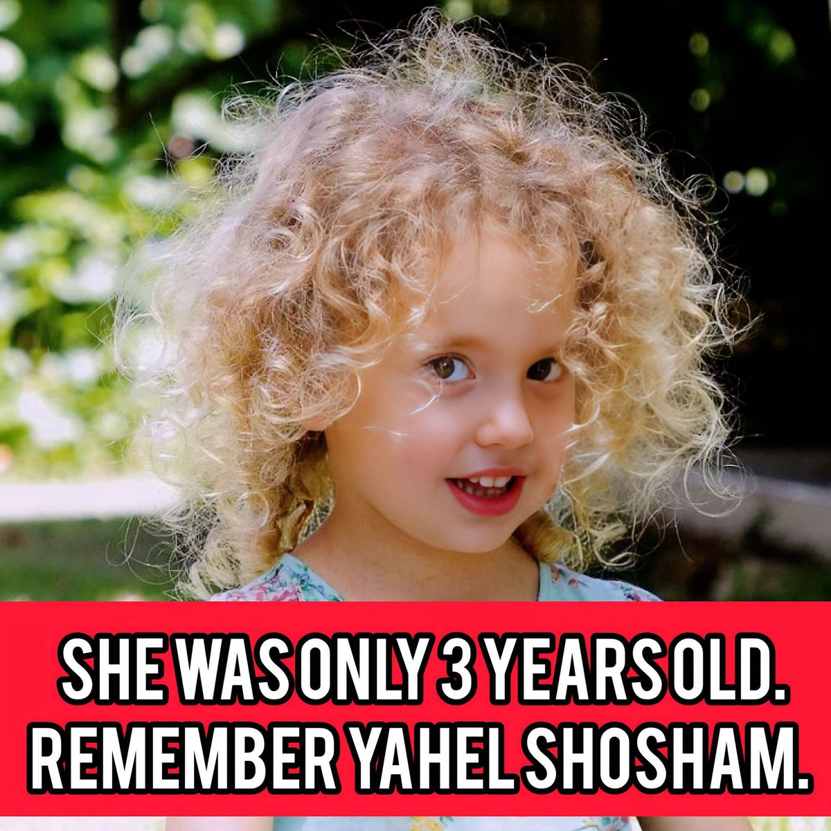 Israeltroops's tweet photo. Yahel Shosham was just 3 years old.

On October 7, she was taken from her home with her parents during the Hamas attack.

No child should ever experience fear, captivity, or violence.

As we remember Yahel and the other children affected by that day, we also remember every innocent life forever changed.

May their stories never be forgotten. 🎗️🕯️.
