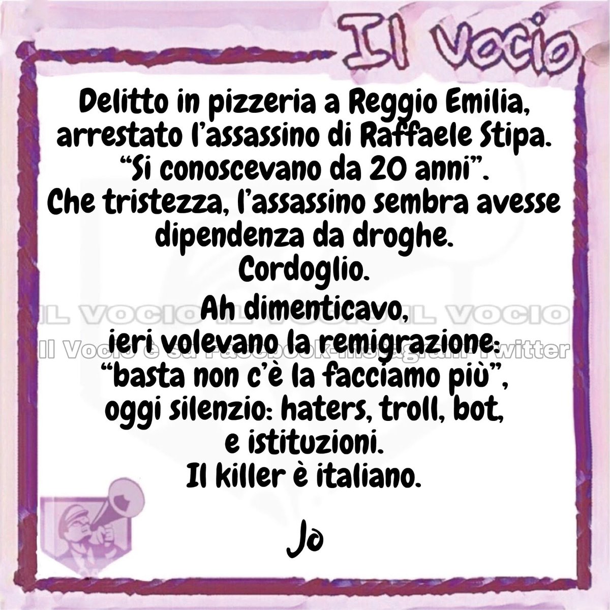 ilvocio's tweet photo. #jo #ilvocio #ReggioEmilia #assassinio #italiano #pizzeria #RaffaeleStipa #cordoglio #differenze #remigrazione #haters #1luglio https://t.co/H0A9b0xeff