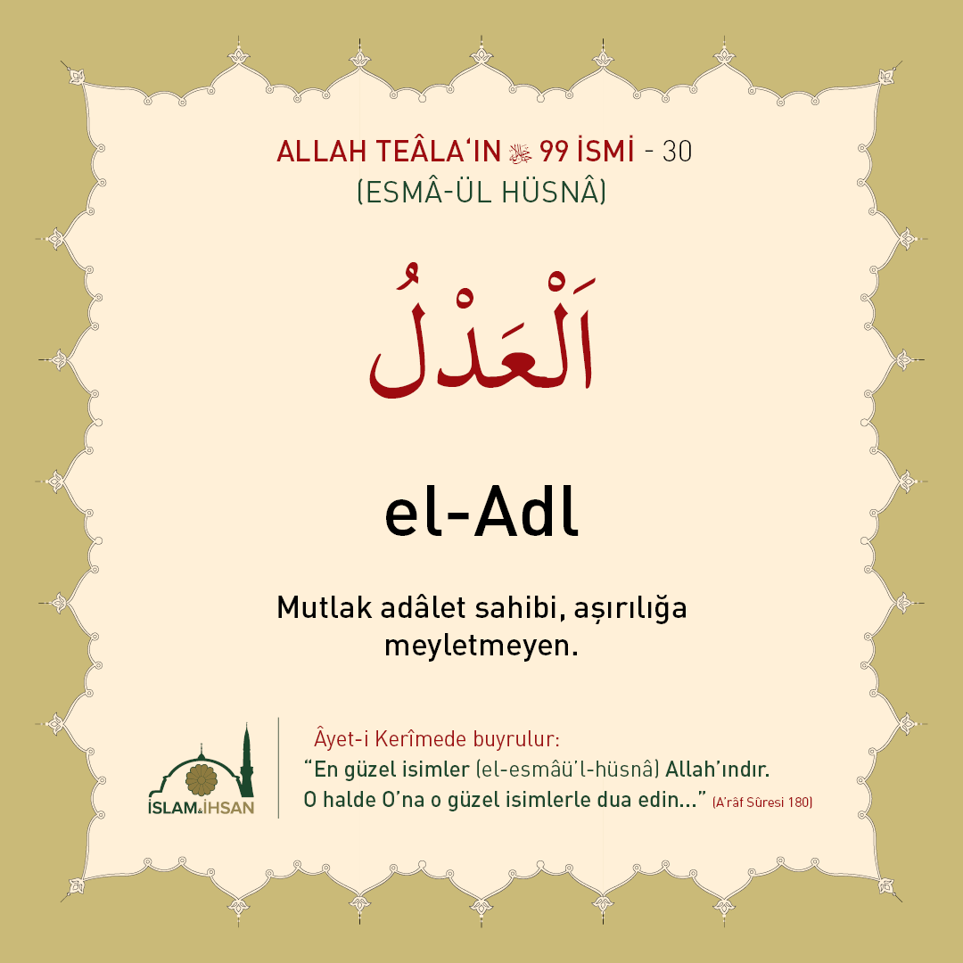 islamveihsan's tweet photo. el-Adl: Mutlak adâlet sahibi, aşırılığa meyletmeyen. #esmaülhüsna https://t.co/tdb3SH9UX9