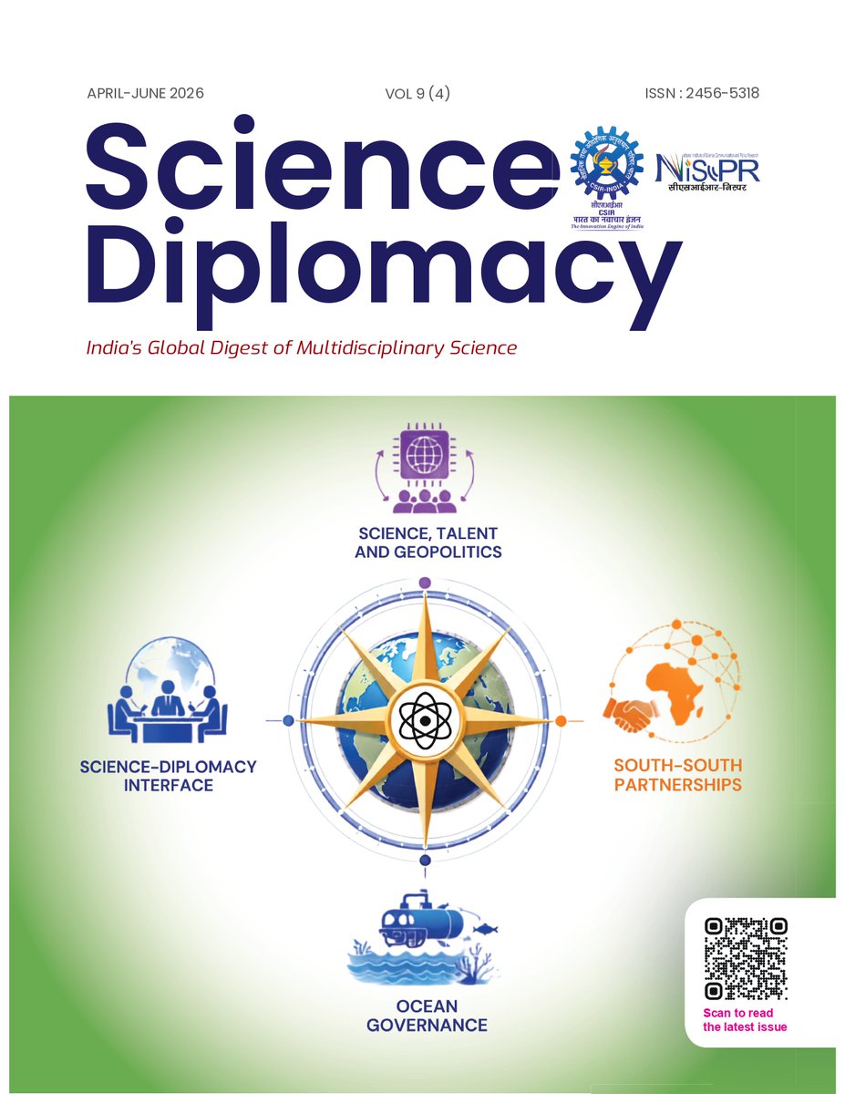 CSIR_NIScPR's tweet photo. 📢✨ New Issue Alert – Science Diplomacy ✨📢

The April–June 2026 issue of the Science Diplomacy Digest by CSIR-NIScPR, CSIR India is now available!
This issue brings together seven thought-provoking articles from leading experts across five continents, exploring how science diplomacy is shaping responses to today's geopolitical, technological, environmental, and biosecurity challenges.

Featured articles include:
🔹 The Science–Diplomacy Interface – Has It Changed? – Peter Gluckman & Annalise Higgins 
🔹 When Science Meets Geopolitics: US Policy Shifts, Talent Reconfiguration, and the Rise of South–South Collaboration – Derya Buyuktanir Karacan 
🔹 Science, Technology and Innovation for Inclusive Transformation: Advancing India–Africa Cooperation – Brando Okolo 
🔹 The Abyssal Frontier: Vertical Sovereignty and the Ethics of Ocean Governance – Paola González-Vargas 
🔹 India's RDI Fund and the New Imperative of Science Diplomacy – Jyoti Sharma 
🔹 Addressing Biosecurity Risks in Private Laboratories and Biological Supply Chains – Shravishtha Ajaykumar 
🔹 Science, Policy and Purpose: My Journey Through India's Climate Action – Akhilesh Gupta 
We invite researchers, policymakers, diplomats, students, and practitioners to read, share, and join the conversation on strengthening international scientific cooperation.

📖 Read the full issue here: https://t.co/4kZ1vI8JDP

@DrJitendraSingh @CSIR_IND @GVRayasam @PeterGluckman @InformedFutures @NEPAD_Agency @IndiaDST @orfonline @guptaakhilesh63

#ScienceDiplomacy #SciencePolicy #InternationalCooperation #ScienceCommunication #Innovation #Research #STI #GlobalPartnerships #SouthSouthCooperation #Biosecurity #ClimateAction #OceanGovernance #IndiaAfrica #Geopolitics #ResearchAndInnovation