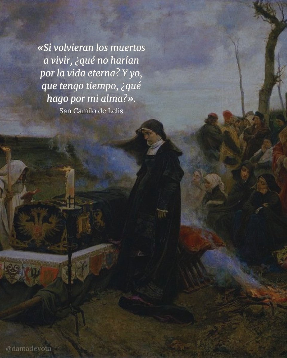 JCharrasqueado_'s tweet photo. «Si volvieran los muertos a vivir, ¿qué no harían por la vida eterna? Y yo, que tengo tiempo, ¿qué hago por mi alma?».

– San Camilo de Lelis https://t.co/bJ2kbrr3Jh