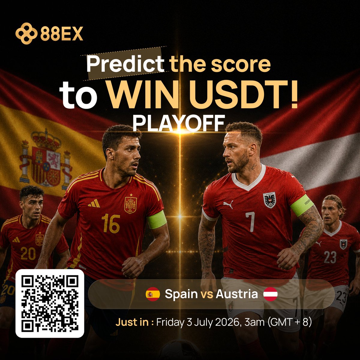 8888_Global's tweet photo. Spain vs Austria — PLAYOFF battle is ON! ⚽️🔥

90 minutes. One result. One ticket to the next round.
Call the score and fight for USDT rewards! 💰🏆

Playoff Special: Rewards boosted by +50%! 🔥

Who makes it through? 🇪🇸 or 🇦🇹
Drop your prediction & 88EX UID in the comments & like & retweet this post👇

#WorldCup2026 #PlayoffPredict #FootballPrediction #88EX