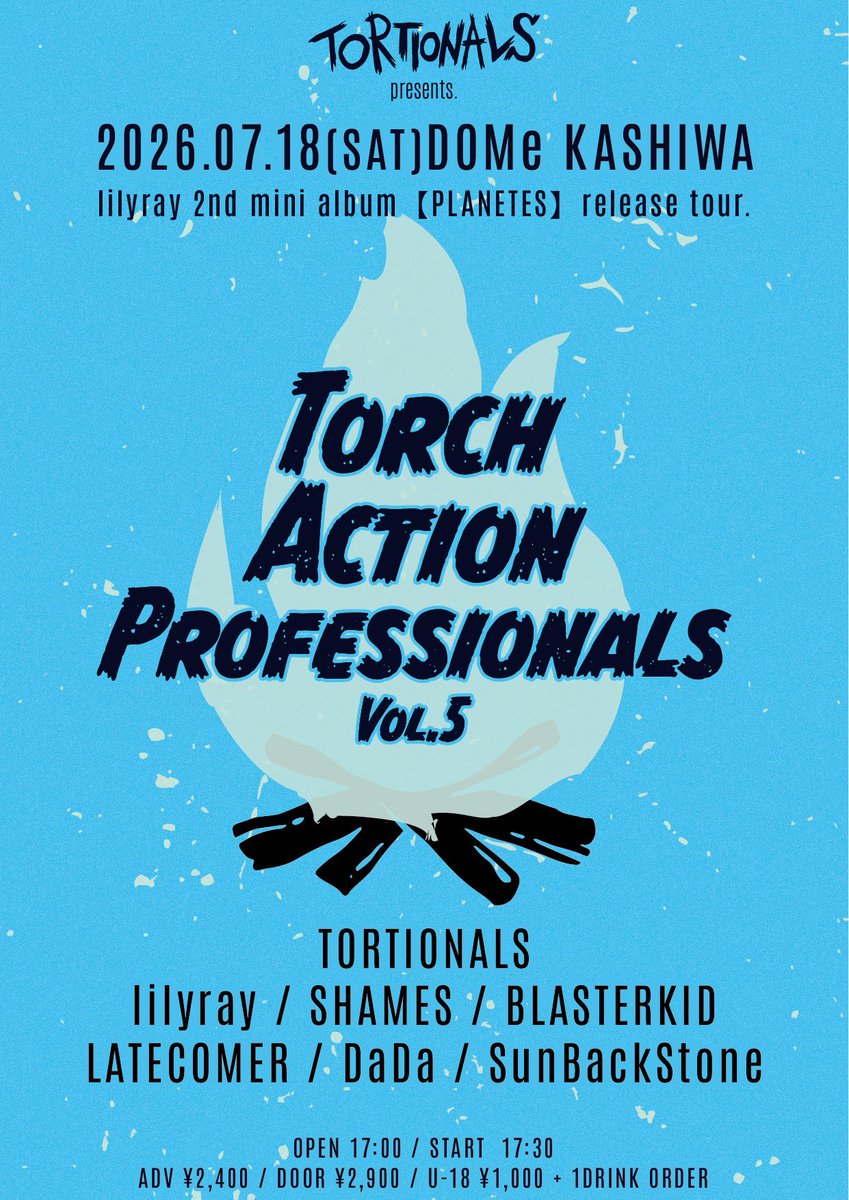 tortionals's tweet photo. ///Pick up///
7.18(土)柏DOMe
TORTIONALS pre.
“Torch Action Professionals Vol.5”
lilyray 2nd mini album【PLANETES】release tour

TORTIONALS
lilyray
BLASTERKID
DaDa
LATECOMER
SHAMES
SunBackStone

⏰START 17:30
🎫ADV¥2,400+1D

今月は自主企画の一本のみ🔥
みんなで盛大に遊びましょう🤝 https://t.co/GwG7Dhaeal