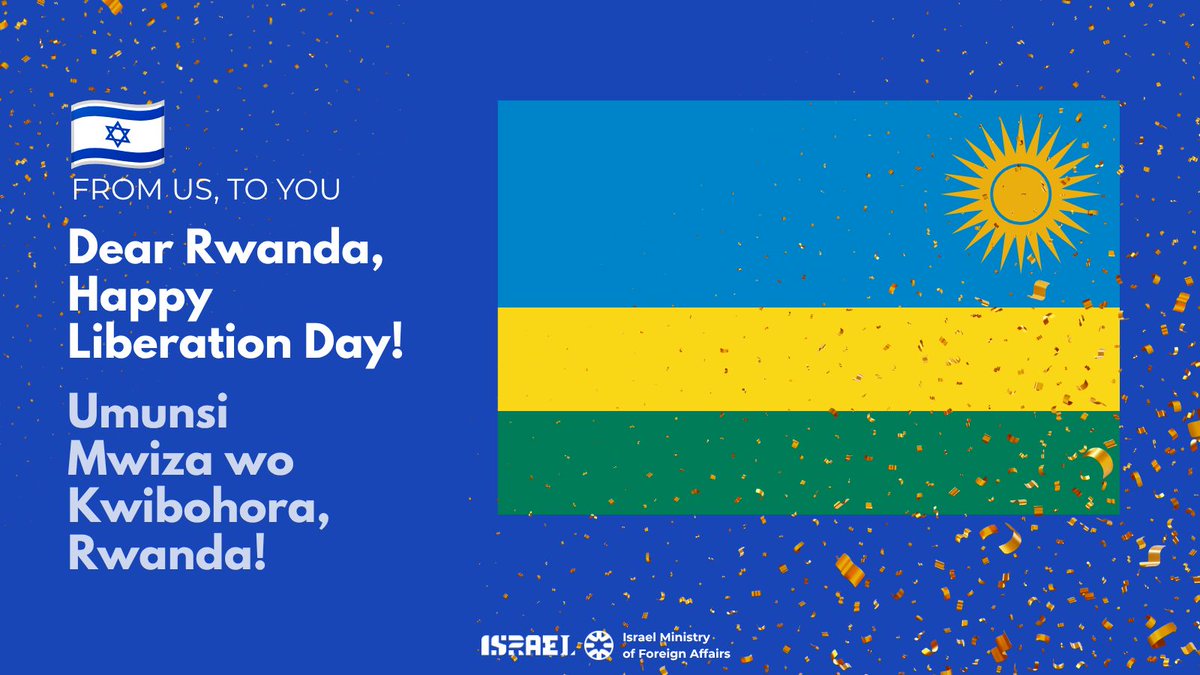 IsraelMFA's tweet photo. Dear Rwanda 🇷🇼

Happy Liberation Day!

Sincerely,
Israel 🇮🇱
@RwandaIsrael 
@RwandaMFA 
@UrugwiroVillage
@PrimatureRwanda
@RwandaOGS https://t.co/5335EBfJsP