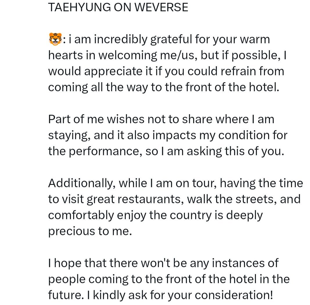 Taeger_Vear's tweet photo. Taehyung isn’t contradicting himself. He isn’t being double standard. He's drawing a line between two very different worlds.

At BTS concerts, the stage is where he and the members work. Outside of it, that’s their private time, which is why he asked fans not to camp outside the Brussels hotel. He amd the members want space to rest and recharge.

At Paris Fashion Week, the moment he steps out of the hotel, he’s on duty. Representing Celine head to toe, walking the streets of Paris, that’s part of the job. Fans and paparazzi outside hotels are normal there because it’s industry culture, not intrusion.

So it’s not about seeking attention in Paris while asking for privacy in Brussels. It’s about context. Concerts mean work only on stage, private outside. Fashion Week means work as soon as he’s in public.

Respecting those boundaries means respecting him and the members as both artists and persons.💜