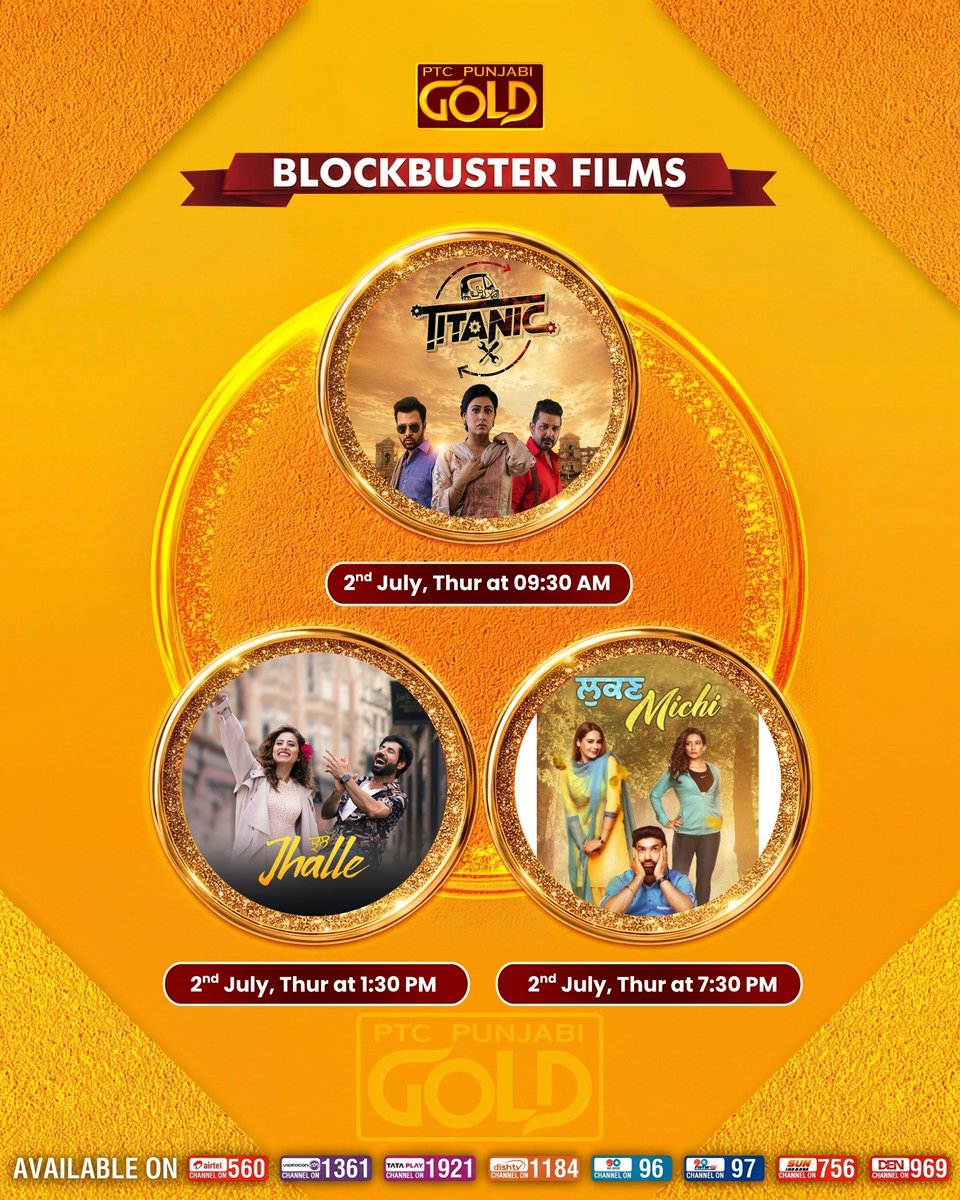 PtcGold's tweet photo. Watch the thrilling Punjabi movie Titanic in the PTC Morning Movie slot, 2nd July, Thursday at 09:30 AM, only on PTC Punjabi Gold.

Watch the romantic Punjabi movie Jhalle in the PTC Matinee Show, 2nd July, Thursday at 01:30 PM, only on PTC Punjabi Gold.

Watch the family entertainer Lukan Michi in the PTC Evening Show, 2nd July, Thursday at 07:30 PM, only on PTC Punjabi Gold.

#PunjabiMovies #PTCPunjabiGold #BlockbusterFilms #PunjabiCinema #PunjabiEntertainment #Titanic #Jhalle #LukanMichi