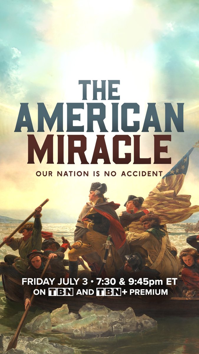 AmMiracleMovie's tweet photo. EXCITED for TBN to show the 'The American Miracle' movie this Friday, July 3rd, at 7:30 &amp; 9:45pm ET. Back-to-back showings in honor of our country's 250th!  WATCH the live stream on the free TBN+ app this Friday. After streaming, it's available on TBN+ Premium for one month. https://t.co/3UjfFdMitV