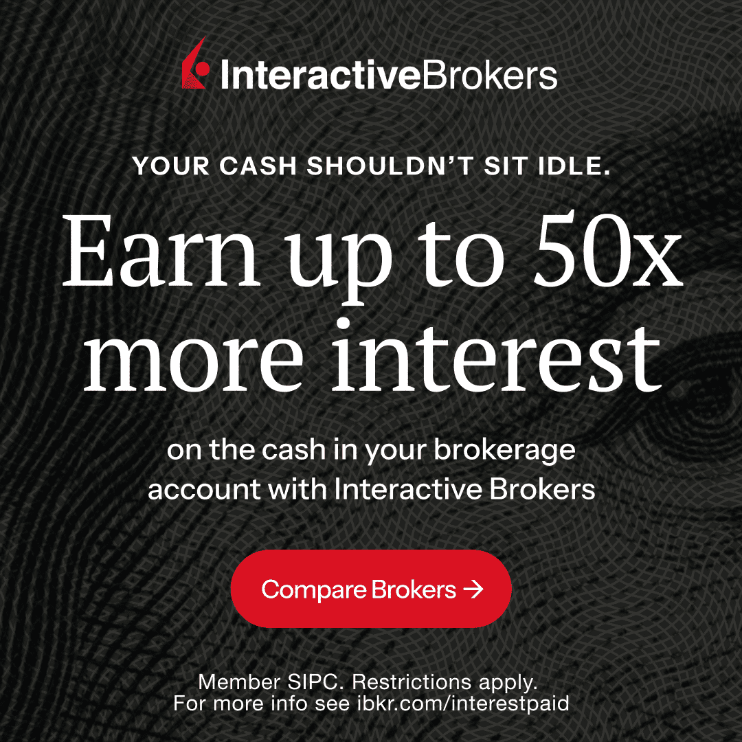 IBKR's tweet photo. Earn up to 50x more on idle cash and take control of your returns. Open your Interactive Broker’s account today. Get Started.