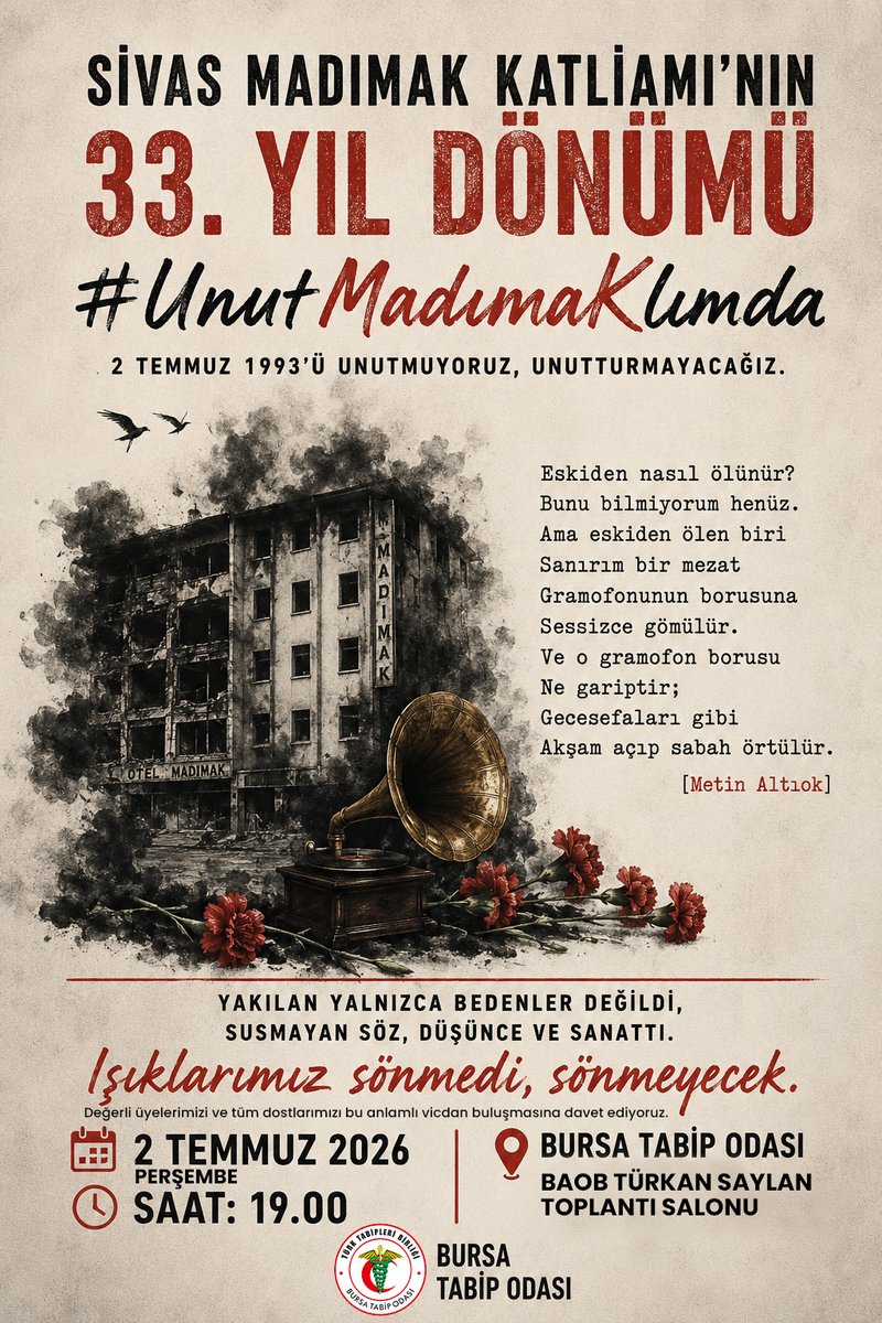 BursaTabip's tweet photo. Sivas Madımak Katliamı'nın 33. Yıl Dönümünde Bir Aradayız

📅 Tarih: 2 Temmuz 2026 Perşembe
🕖 Saat: 19.00
📍 Yer: Bursa Tabip Odası – BAOB Türkan Saylan Toplantı Salonu

https://t.co/MHhjl5yg1f https://t.co/Nd9fRu5xmt