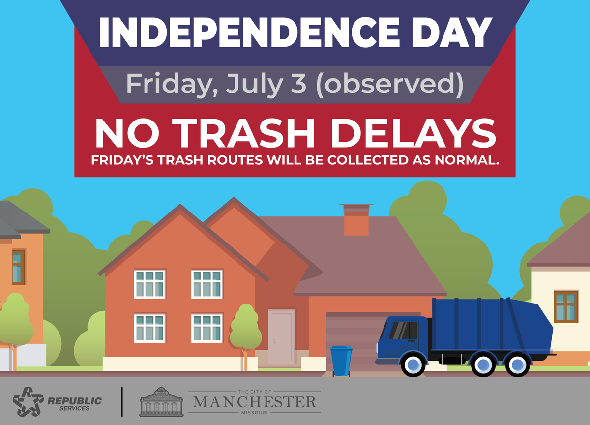 cityofmanmo's tweet photo. City of Manchester offices will be closed on Friday, July 3, in observance of Independence Day. However, trash collection by Republic Services will not be affected. All Friday routes will be picked up as regularly scheduled. https://t.co/z8roKWBY5T
