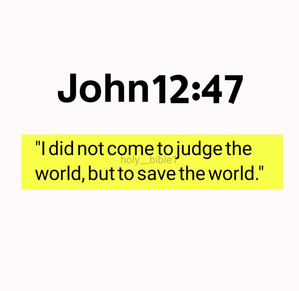 Holy__Bible1's tweet photo. John 12:47 https://t.co/bWupYQPoIc