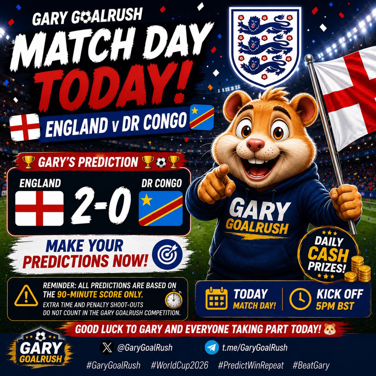 GaryGoalRush's tweet photo. 🏴󠁧󠁢󠁥󠁮󠁧󠁿 England 🆚 DR Congo 🇨🇩

🐹 Gary’s Pick:
England 2-0 DR Congo

Can you beat Gary? 👀

💰 Daily cash prizes
⚽ 90-minute score only

👇 What’s your prediction?

#ENGCOD #WorldCup2026 #GaryGoalRush #BeatGary #Football https://t.co/6aB0JtWS5x