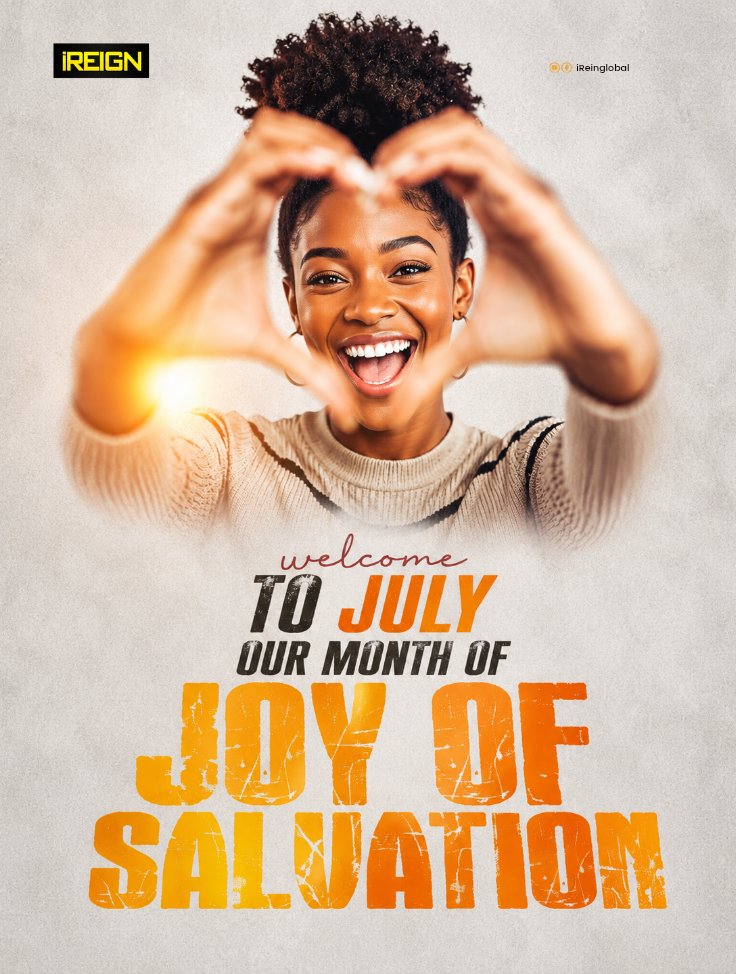 iReignGlobal's tweet photo. Welcome to July: Still Our Month of the Joy of Salvation!
This month, make a deliberate choice to walk in the joy that salvation brings.
Draw daily from the wells of salvation, and live with the confidence and assurance of all that Christ has accomplished for you.
Happy New Month https://t.co/Rwr4wJy6Z4