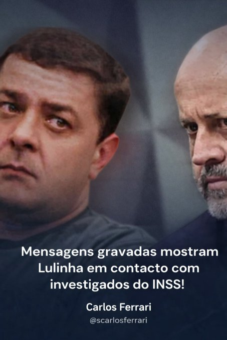 scarlosferrari's tweet photo. URGENTE! Polícia Federal conclui que Lulinha mantinha contato com investigados do INSS antes, durante e depois das investigações. Apurou-se o envolvimento de Lulinha no núcleo do escândalo de corrupção envolvendo o INSS. Os documentos estão nas mãos do Ministro André Mendonça. https://t.co/1KuPrH3x6a