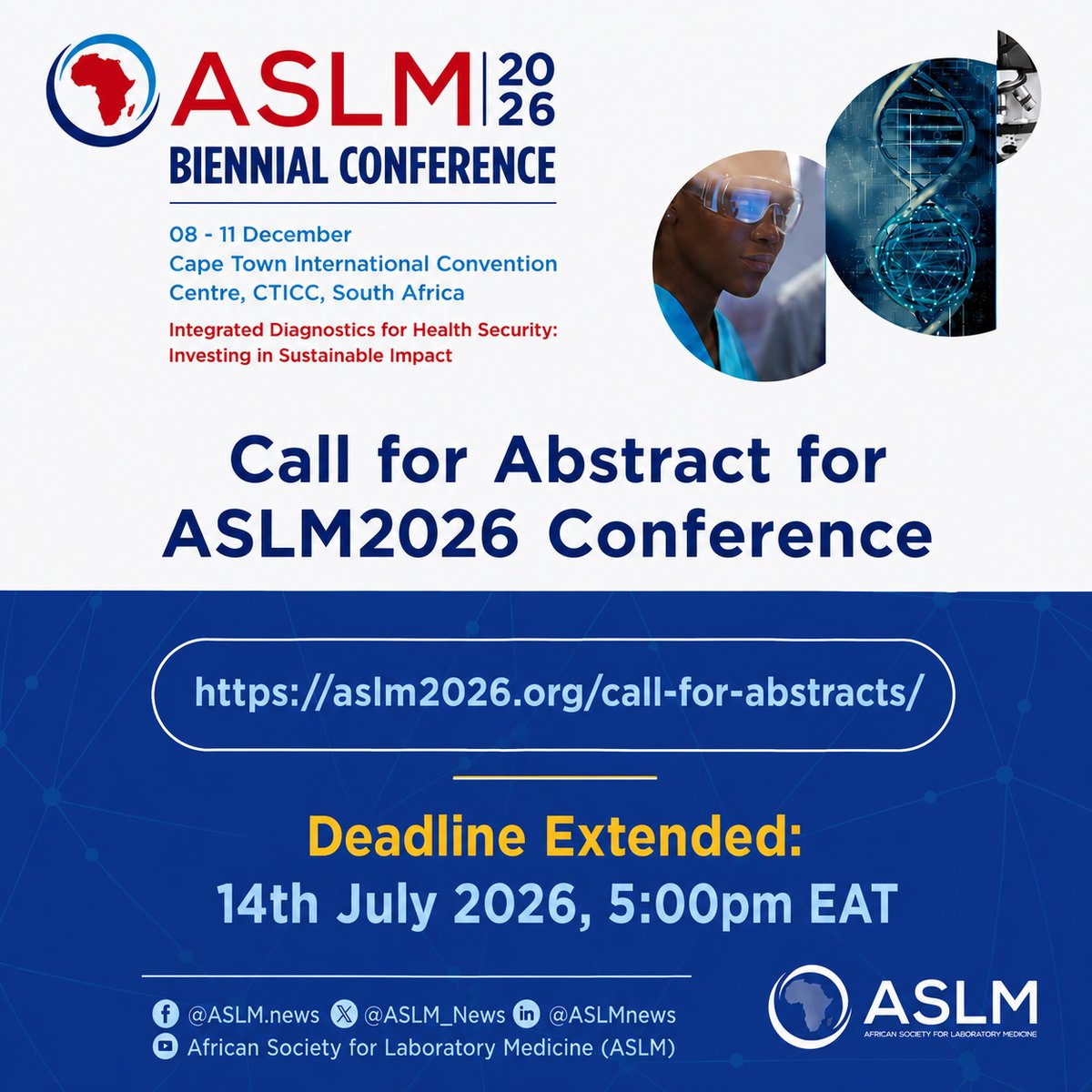 ASLM_News's tweet photo. The ASLM2026 Call for Abstracts Has Been Extended!

There's still time to share your research and innovations with the global laboratory medicine community.

The abstract submission deadline for the ASLM 2026 Biennial Conference has been extended to 14 July 2026 at 5:00 PM East Africa Time (EAT).

Join us from 08–11 December 2026 at the Cape Town International Convention Centre (CTICC), South Africa, under the theme:

🧪 Integrated Diagnostics for Health Security: Investing in Sustainable Impact

This is your opportunity to:

✅ Present your research to a continental and global audience.
✅ Showcase innovative research, implementation science, and best practices.
✅ Contribute to advancing laboratory medicine and diagnostics across Africa.
✅ Network with leading scientists, policymakers, innovators, and global health partners.

Scientific areas include:
• Laboratory Quality Management Systems (LQMS)
• Diagnostics & Emerging Technologies
• Public Health Laboratories & Surveillance
• Workforce Development & Training
• Research, Innovation & Implementation Science
• Biosafety, Biosecurity & Preparedness

Presentation formats:
🎤 Oral Presentations
🖼️ Poster Presentations
⚡ Rapid/Moderated Poster Presentations

Important Information for Abstract Submission
Please note that abstract submission involves two mandatory steps, both of which must be completed before the submission deadline.

Step 1: Create and Validate Your User Profile
• You must first create and validate your user profile. Profile validation is required before you can access the abstract submission portal. 
• After creating your profile, send an email to scienceUnit@aslm.org to activate your account. 

Step 2: Submit Your Abstract
• Once your profile has been successfully validated, complete and submit your abstract through the online submission portal before the deadline.

📅 Extended Deadline: 14 July 2026 | 5:00 PM East Africa Time (EAT)

Don't miss this extended opportunity to contribute to shaping the future of integrated diagnostics and health security in Africa.

🔗 Submit your abstract: https://t.co/oPQcFCDiZT

#ASLM2026 #LaboratoryMedicine #Diagnostics #HealthSecurity #PublicHealth #Research #Innovation #AfricaHealth #GlobalHealth